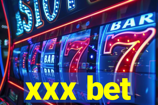 xxx bet
